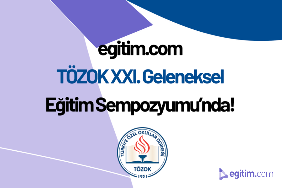 egitim.com TÖZOK XXI. Geleneksel Eğitim Sempozyumu'nda!