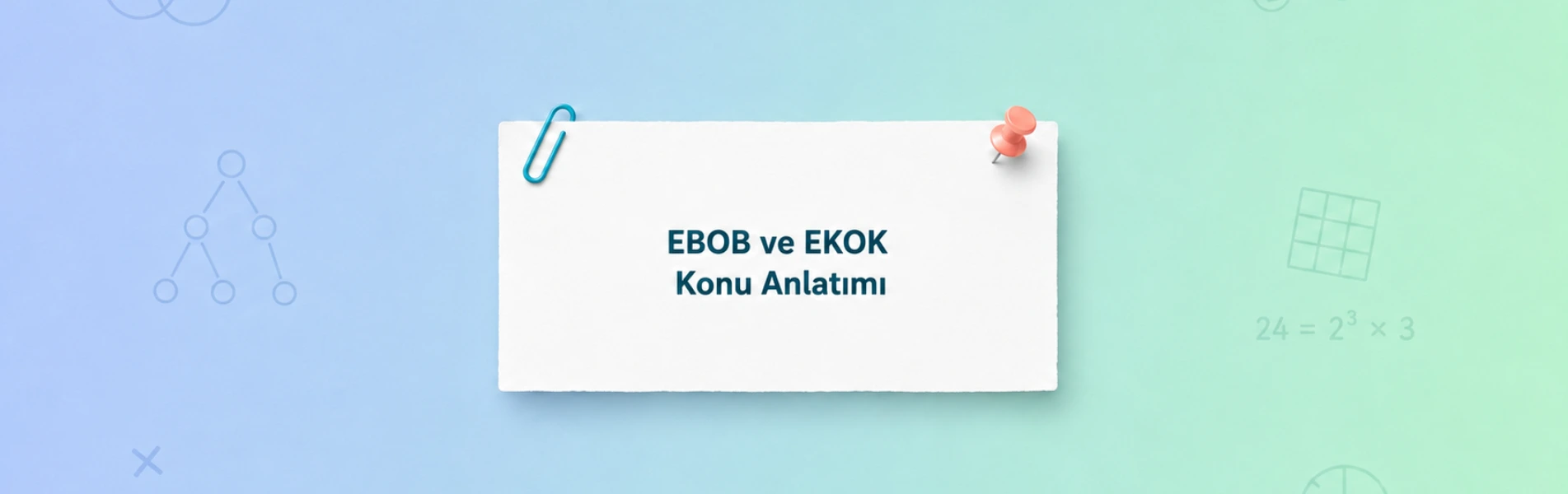 EBOB-EKOK Konu Anlatımı