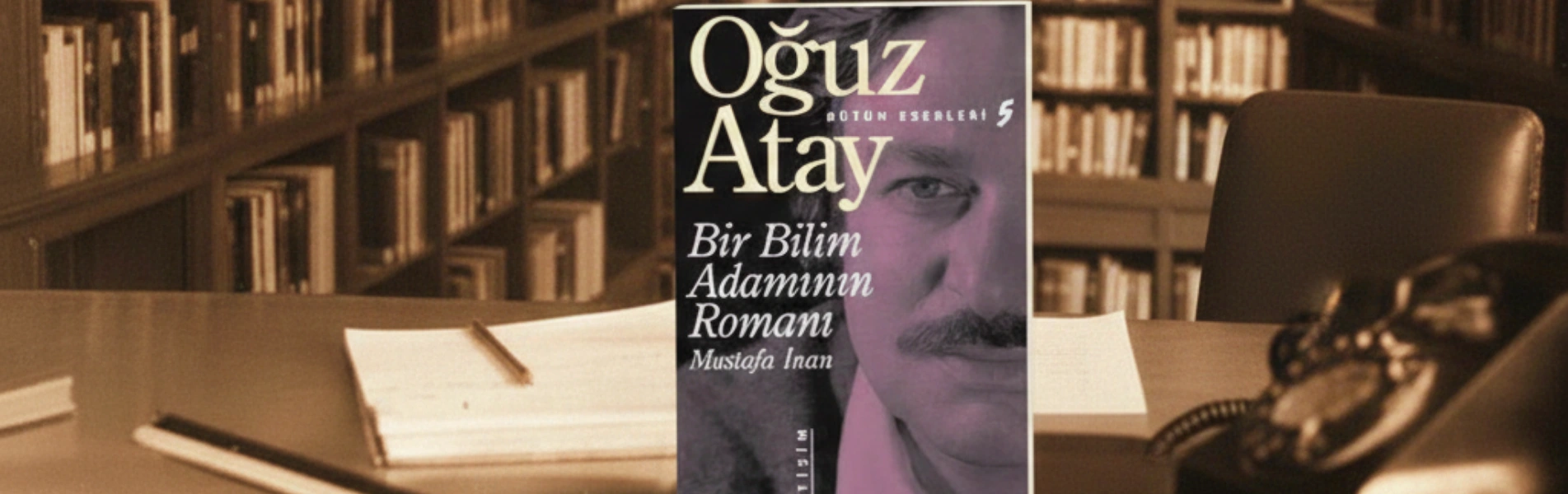 Bir Bilim Adamının Romanı Özeti, Konusu, Karakterleri ve Ana Fikri
