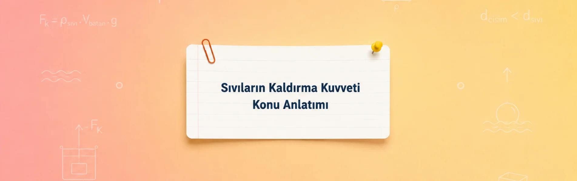 Sıvıların Kaldırma Kuvveti Konu Anlatımı