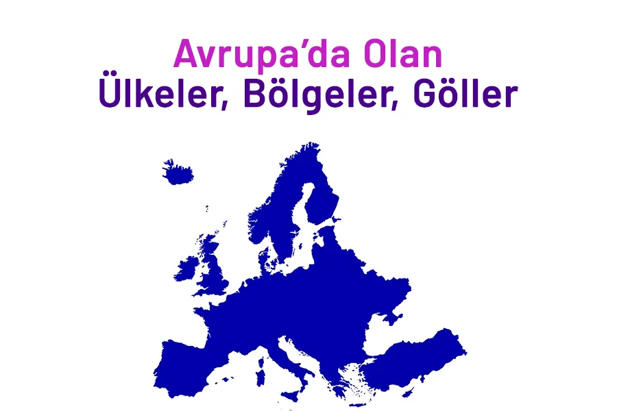 Avrupa Haritası ve Ülkeleri(Siyasi, Fiziki, Dilsiz)