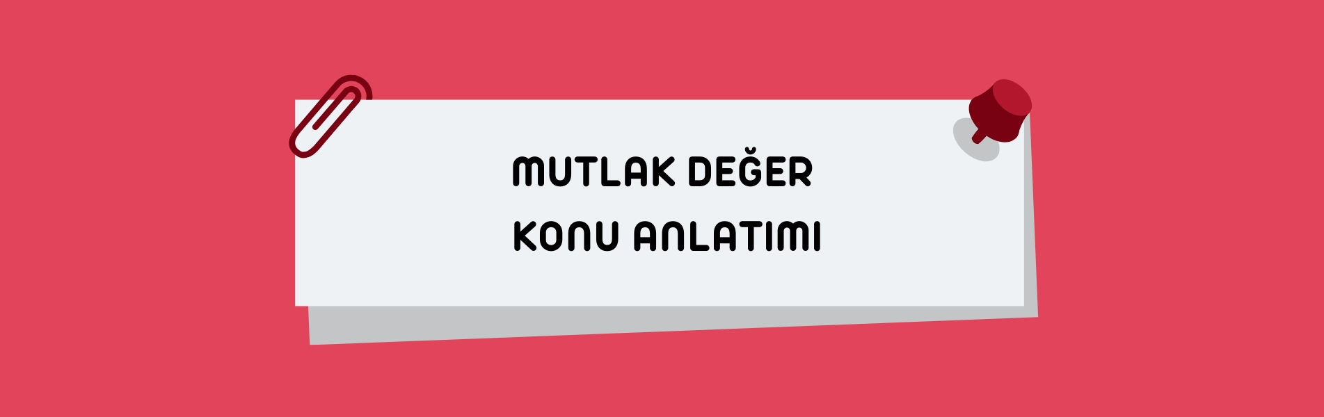 Mutlak Değer Konu Anlatımı