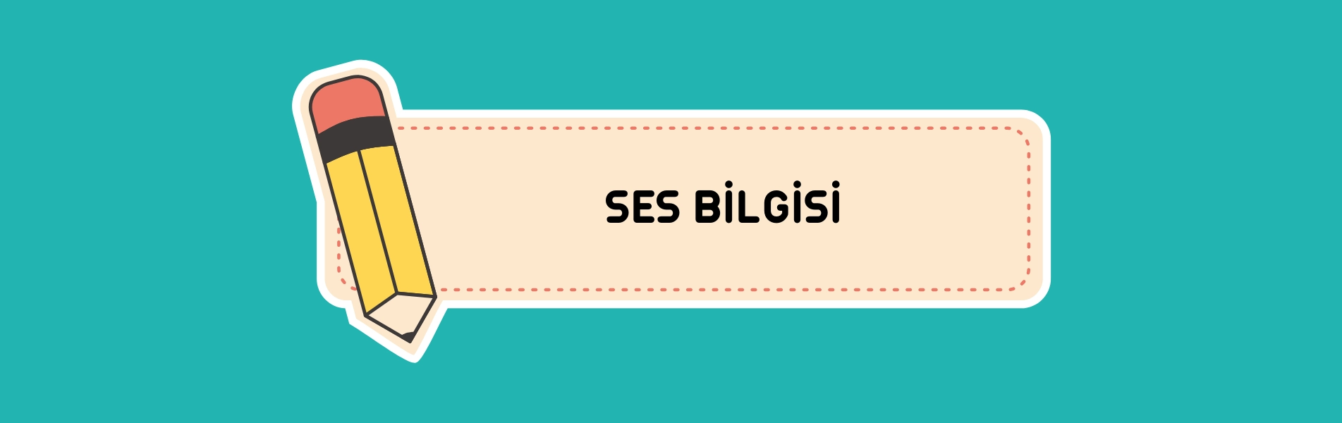 Ses Bilgisi Konu Anlatımı