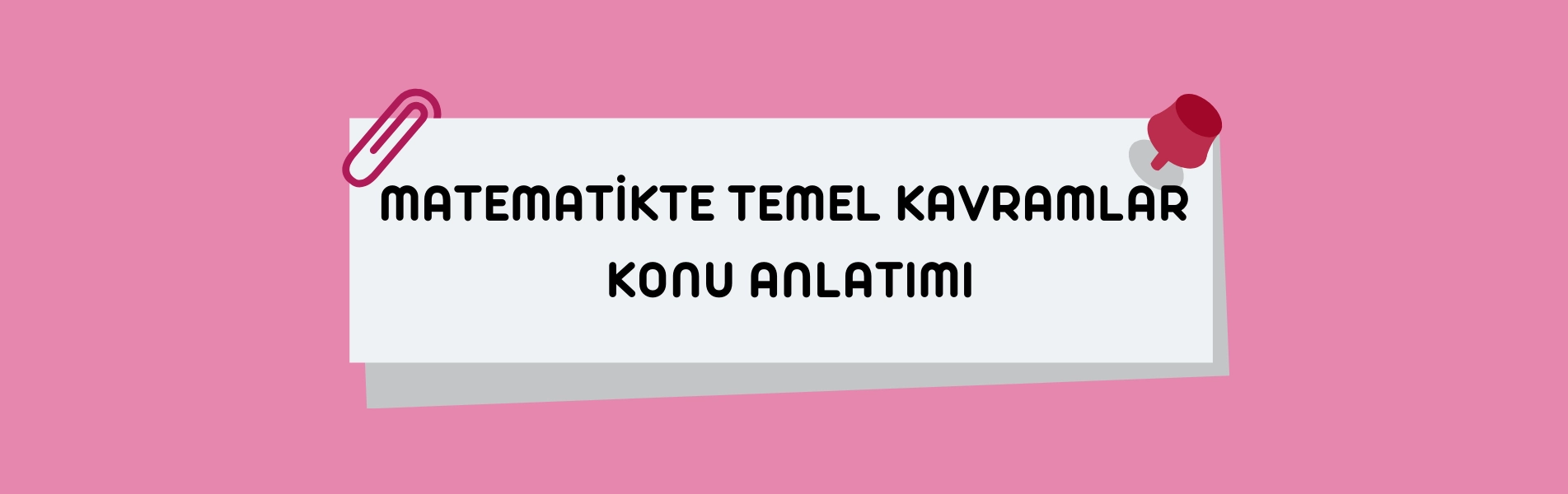 Matematikte Temel Kavramlar Konu Anlatımı