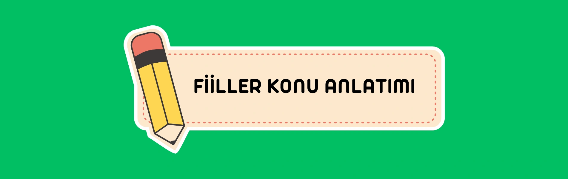 Fiiller (Eylemler) Konu Anlatımı