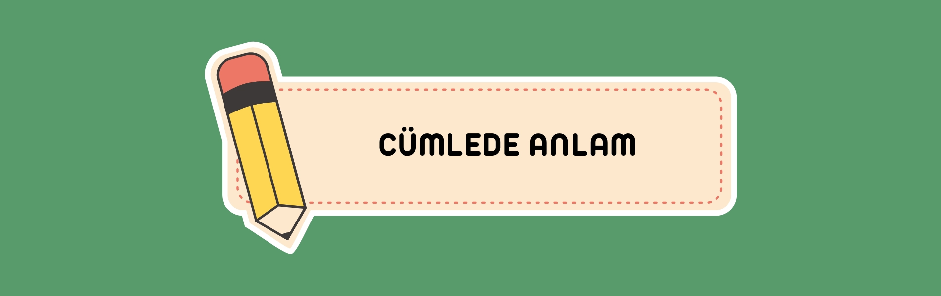 Cümlede Anlam Konu Anlatımı