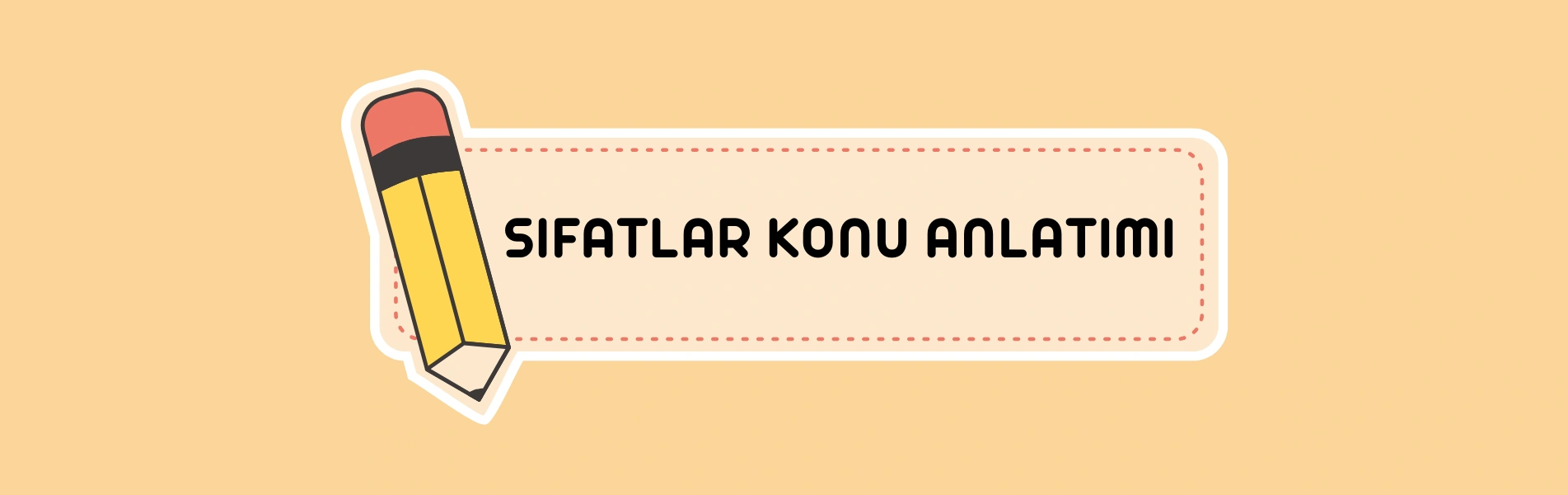 Sıfatlar (Ön Adlar) Konu Anlatımı