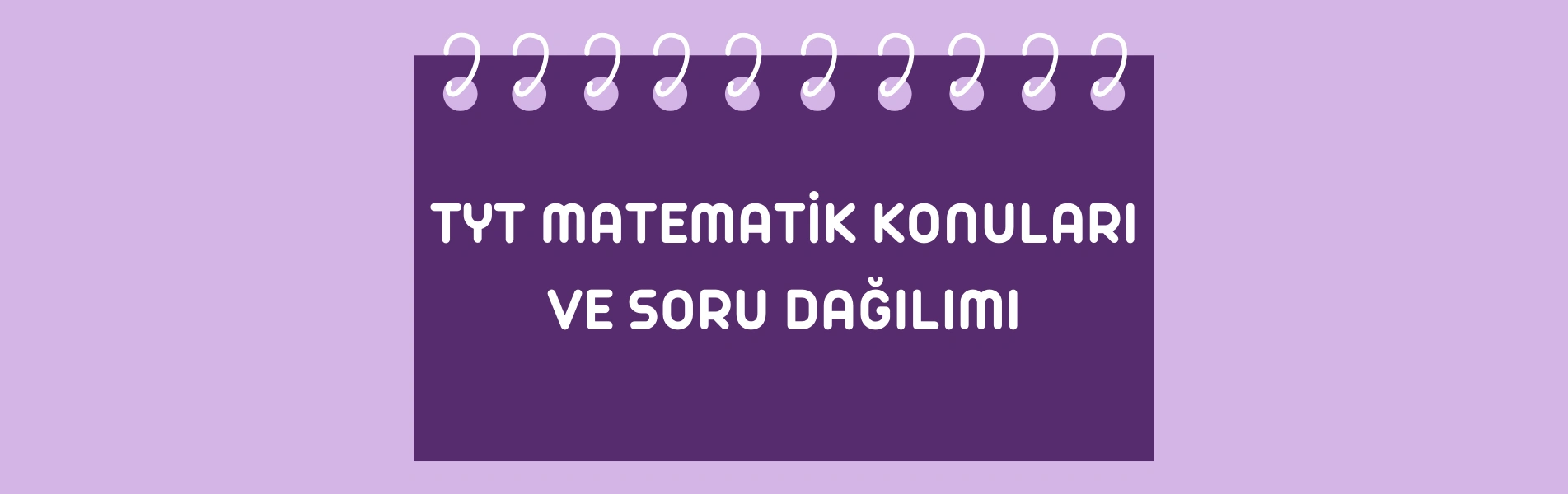 2025 TYT Matematik Konuları ve Soru Dağılımı