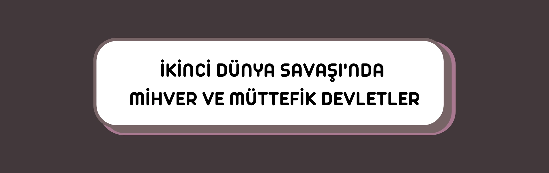 İkinci Dünya Savaşı'nda Mihver ve Müttefik Devletler