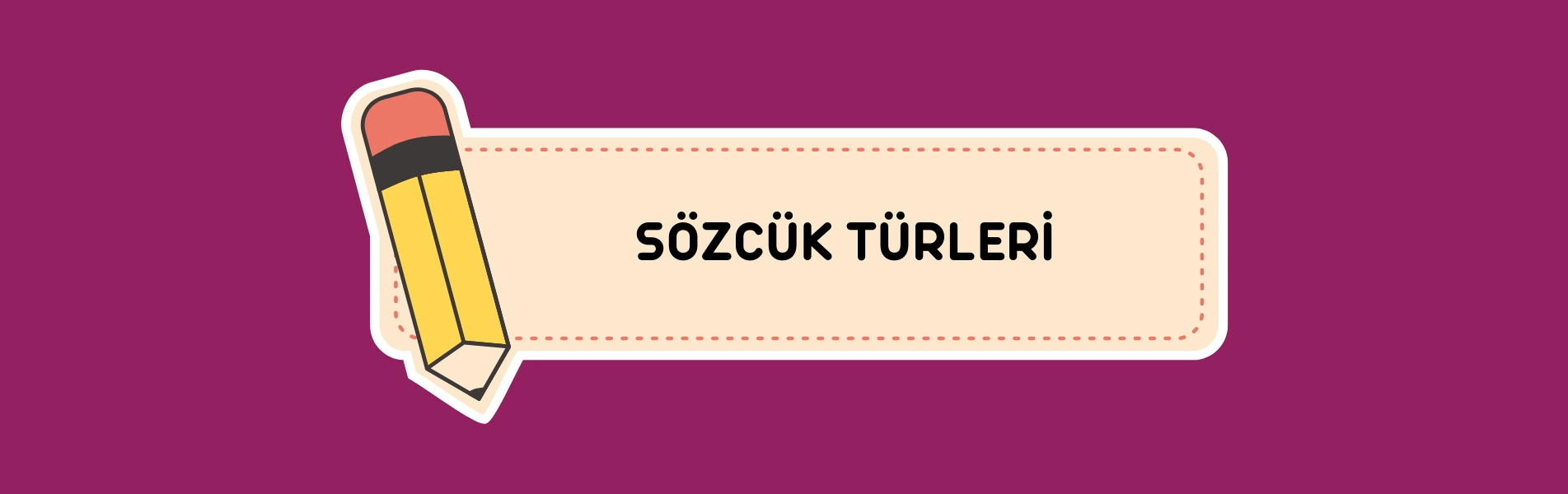 Sözcük Türleri Konu Anlatımı